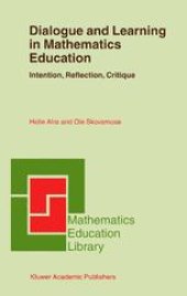 book Dialogue and Learning in Mathematics Education: Intention, Reflection, Critique