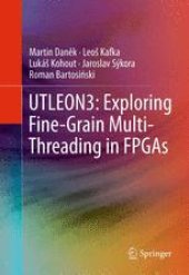 book UTLEON3: Exploring Fine-Grain Multi-Threading in FPGAs