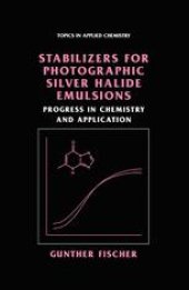 book Stabilizers for Photographic Silver Halide Emulsions: Progress in Chemistry and Application