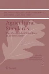 book Agricultural Standards: The Shape of the Global Food and Fiber System