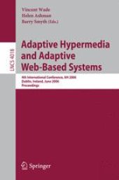 book Adaptive Hypermedia and Adaptive Web-Based Systems: 4th International Conference, AH 2006, Dublin, Ireland, June 21-23, 2006. Proceedings