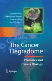 book The Cancer Degradome: Proteases and Cancer Biology