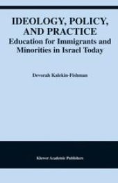 book Ideology, Policy, and Practice: Education for Immigrants and Minorities in Israel Today