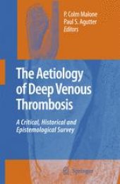 book The Aetiology of Deep Venous Thrombosis: A Critical, Historical and Epistemological Survey