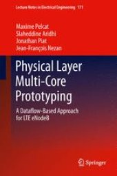 book Physical Layer Multi-Core Prototyping: A Dataflow-Based Approach for LTE eNodeB