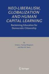 book Neo-Liberalism, Globalization and Human Capital Learning: Reclaiming Education for Democratic Citizenship