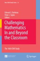 book Challenging Mathematics In and Beyond the Classroom: The 16th ICMI Study