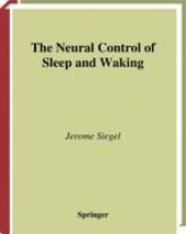 book The Neural Control of Sleep and Waking