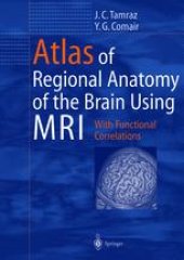 book Atlas of Regional Anatomy of the Brain Using MRI: With Functional Correlations