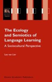 book The Ecology and Semiotics of Language Learning: A Sociocultural Perspective