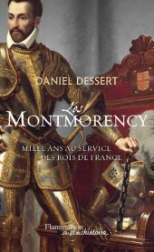 book Les Montmorency : Mille ans au service des rois de France