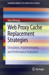 book Web Proxy Cache Replacement Strategies: Simulation, Implementation, and Performance Evaluation