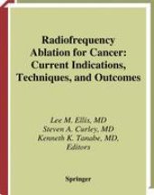 book Radiofrequency Ablation for Cancer: Current Indications, Techniques, and Outcomes