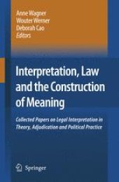 book Interpretation, Law and the Construction of Meaning: Collected Papers on Legal Interpretation in Theory, Adjudication and Political Practice