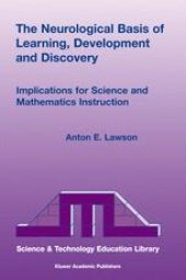 book The Neurological Basis of Learning, Development and Discovery: Implications for Science and Mathematics Instruction