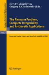 book The Riemann Problem, Complete Integrability and Arithmetic Applications: Proceedings of a Seminar Held at the Institut des Hautes Etudes Scientifiques, Bures-sur Yvette, France, and at Columbia University, New York, U.S.A., 1979–1980