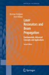 book Laser Resonators and Beam Propagation: Fundamentals, Advanced Concepts and Applications