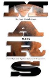 book Mars: From Myth and Mystery to Recent Discoveries