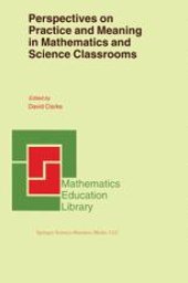 book Perspectives on Practice and Meaning in Mathematics and Science Classrooms