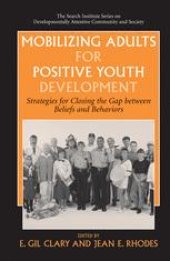 book Mobilizing Adults for Positive Youth Development: Strategies for Closing the Gap between Beliefs and Behaviors