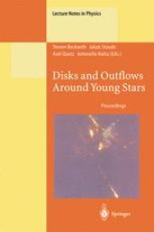 book Disks and Outflows Around Young Stars: Proceedings of a Conference Honouring Hans Elsässer Held at Heidelberg, Germany, 6–9 September 1994