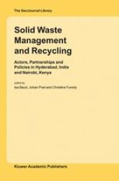 book Solid Waste Management and Recycling: Actors, Partnerships and Policies in Hyderabad, India and Nairobi, Kenya