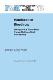 book Handbook of Bioethics: Taking Stock of the Field from a Philosophical Perspective