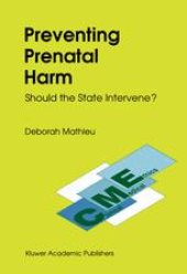 book Preventing Prenatal Harm: Should the State Intervene?