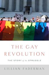 book The Gay Revolution: The Story of the Struggle