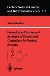 book Formal Specification and Synthesis of Procedural Controllers for Process Systems