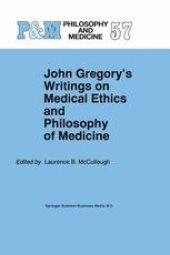 book John Gregory’s Writings on Medical Ethics and Philosophy of Medicine