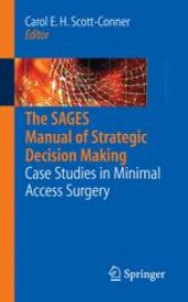 book The SAGES Manual of Strategic Decision Making: Case Studies in Minimal Access Surgery