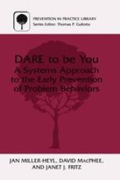 book DARE to be You: A Systems Approach to the Early Prevention of Problem Behaviors