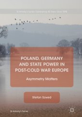 book Poland, Germany and State Power in Post-Cold War Europe: Asymmetry Matters