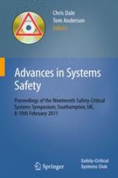 book Advances in Systems Safety: Proceedings of the Nineteenth Safety-Critical Systems Symposium, Southampton, UK, 8-10th February 2011