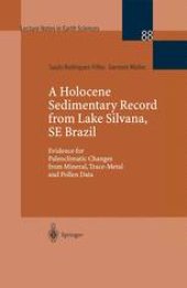 book A Holocene Sedimentary Record from Lake Silvana, SE Brazil: Evidence for Paleoclimatic Changes from Mineral, Trace-Metal and Pollen Data