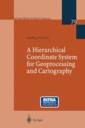 book A Hierarchical Coordinate System for Geoprocessing and Cartography