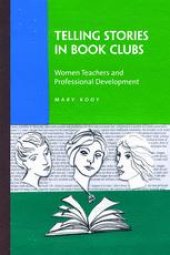 book Telling Stories in Book Clubs: Women Teachers and Professional Development