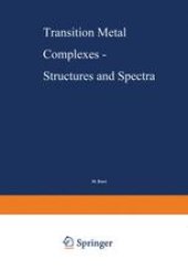 book Transition Metal Complexes Structures and Spectra