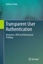 book Transparent User Authentication: Biometrics, RFID and Behavioural Profiling