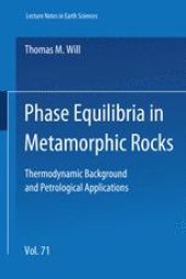 book Phase Equilibria in Metamorphic Rocks: Thermodynamic Background and Petrological Applications