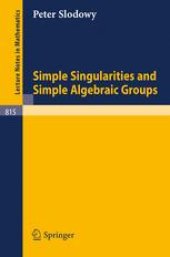 book Simple Singularities and Simple Algebraic Groups