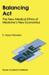 book Balancing Act: The New Medical Ethics of Medicine’s New Economics