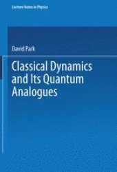 book Classical Dynamics and Its Quantum Analogues