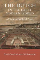 book The Dutch in the Early Modern World: A History of a Global Power