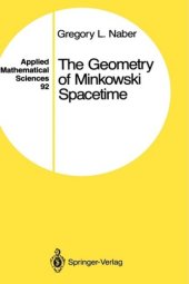 book The geometry of Minkowski spacetime: an introduction to the mathematics of the special theory of relativity