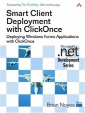 book Smart Client Deployment with ClickOnce: Deploying Windows Forms Applications with ClickOnce