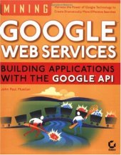 book Mining Google Web Services: Building Applications with the Google API