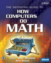 book The definitive guide to how computers do math: featuring the virtual DIY calculator