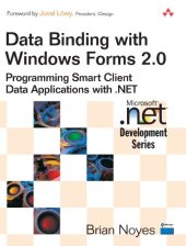 book Data Binding with Windows Forms 2.0: Programming Smart Client Data Applications with .NET